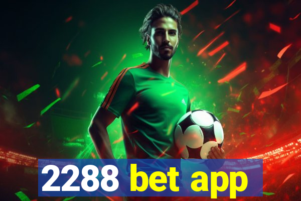 2288 bet app